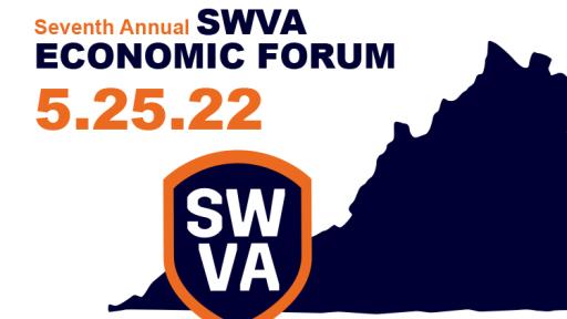 Seventh Annual SWVA Economic Forum 5.25.22