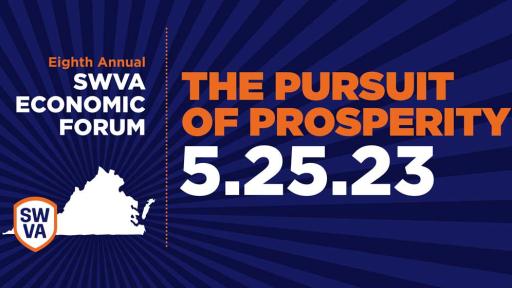 8th Annual SWVA Economic Forum The Pursuit of Prosperity 5.25.23